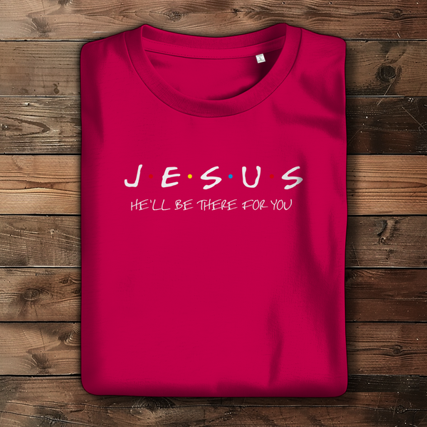 Damen Bio T-Shirt jesus he will be there for you