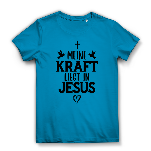 Damen Bio T-Shirt meine kraft liegt in jesus