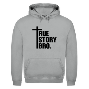 Herren Hoodie true story bro