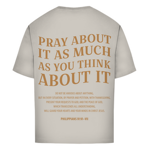 Oversize T-Shirt pray about it philippians 4:6-7