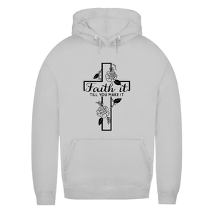 Damen Hoodie faith it till you make it