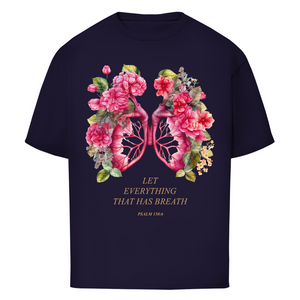 Oversize T-Shirt let everything that has breath psalm 150:6