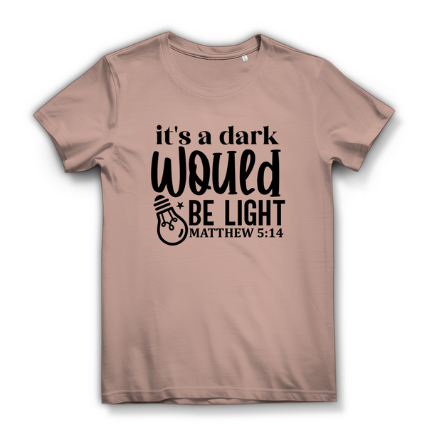 Damen Premium Bio T-Shirt would be light matthew 5:14