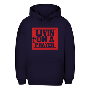 Unisex Oversize Hoodie livin on a prayer