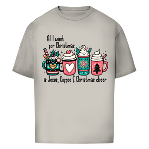 Oversize T-Shirt all i want for christmas is jesus coffee