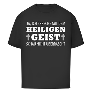 Oversize T-Shirt ich spreche mit dem heiligen geist