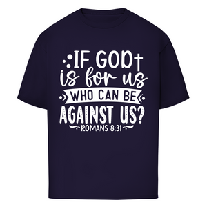 Oversize T-Shirt if god is for us romans 8:31