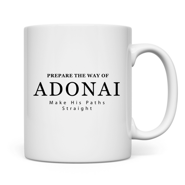 Tasse prepare the way of adonai