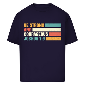 Oversize T-Shirt be strong and courageous joshua 1:9