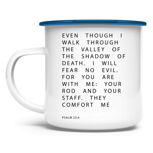 Emaille Tasse i will fear no evil psalm 23:4