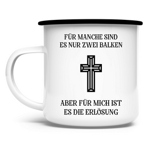 Emaille Tasse für mich ist es die erlösung