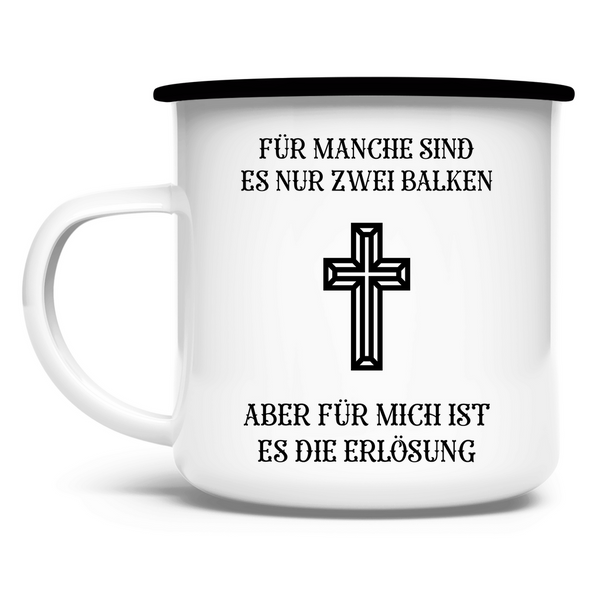 Emaille Tasse für mich ist es die erlösung