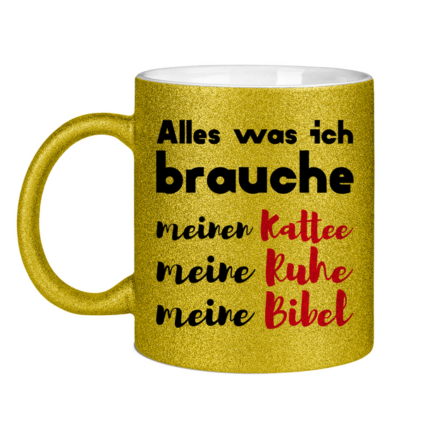 Glitzertasse alles was ich brauche