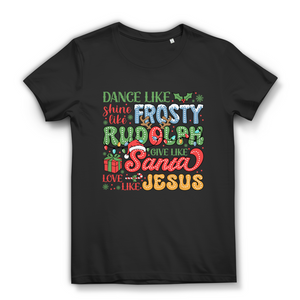 Damen Bio T-Shirt dance like frosty love like jesus