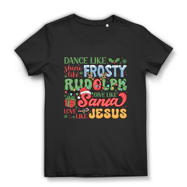 Damen Bio T-Shirt dance like frosty love like jesus