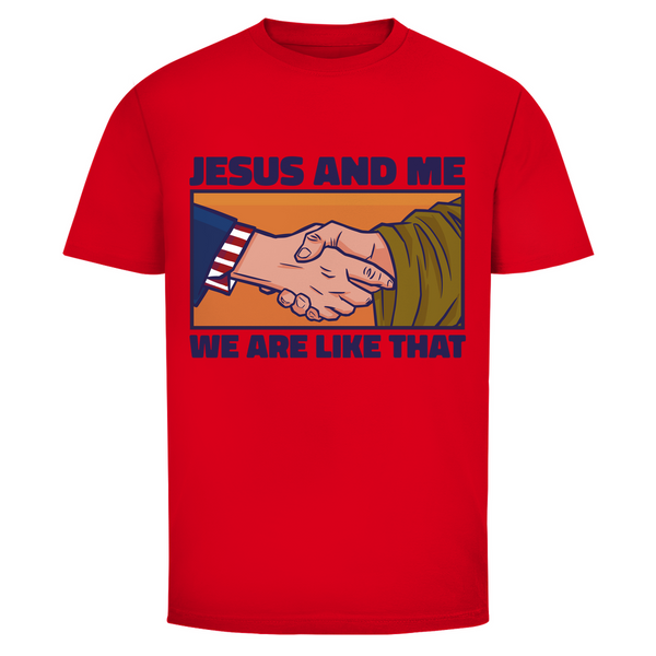 Herren T-Shirt jesus and me we are like that