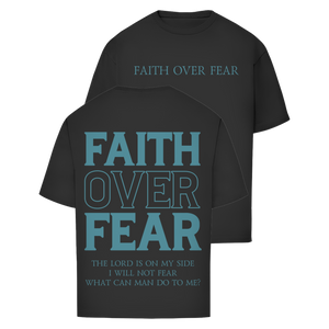 Oversize T-Shirt faith over fear psalm 118:6