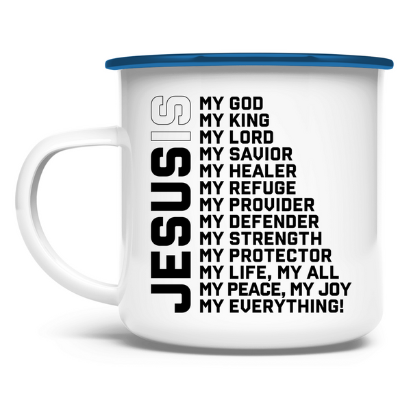 Emaille Tasse jesus is my god