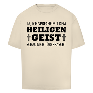Oversize T-Shirt ich spreche mit dem heiligen geist