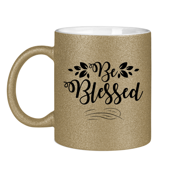 Glitzertasse be blessed