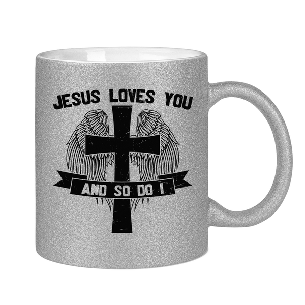 Glitzertasse jesus loves you and so do i