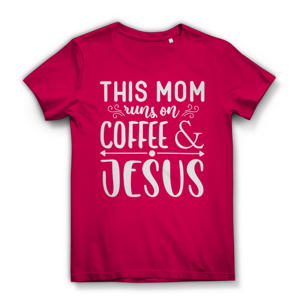 Damen Bio T-Shirt this mom runs on coffee and jesus