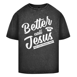 Oversize Washed T-Shirt better call jesus