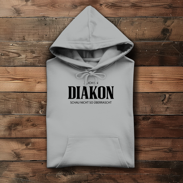 Damen Hoodie ja ich bin diakon