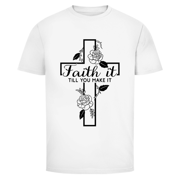 Herren T-Shirt faith it till you make it