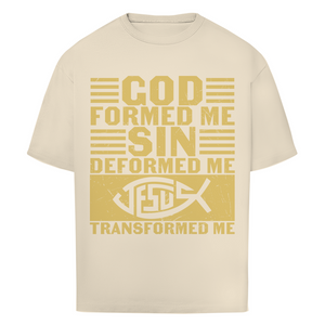 Oversize T-Shirt god formed me