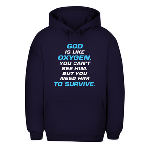 Unisex Oversize Hoodie god is like oxygen
