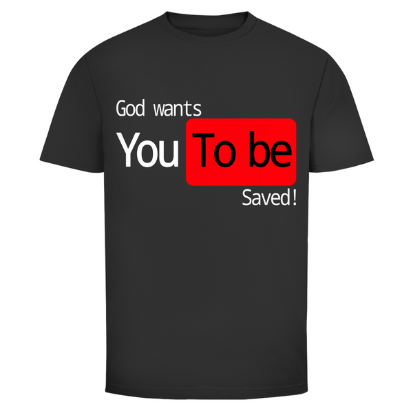 Herren T-Shirt god wants you to be saved