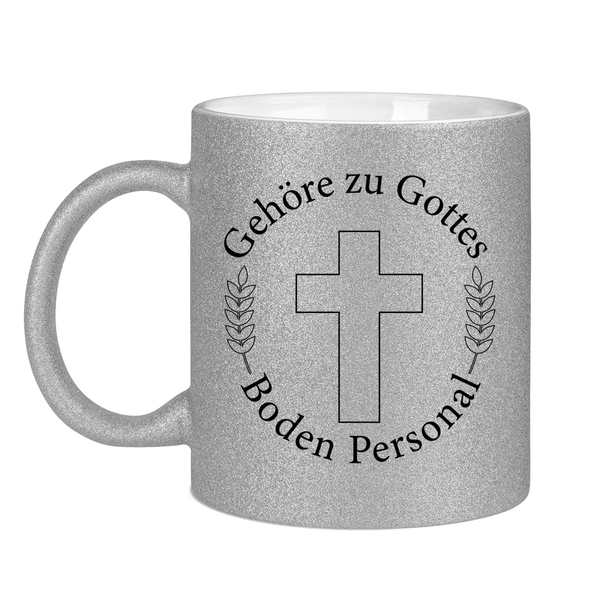 Glitzertasse gehöre zu gottes boden personal