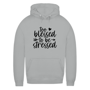 Damen Hoodie to blessed to be stressed