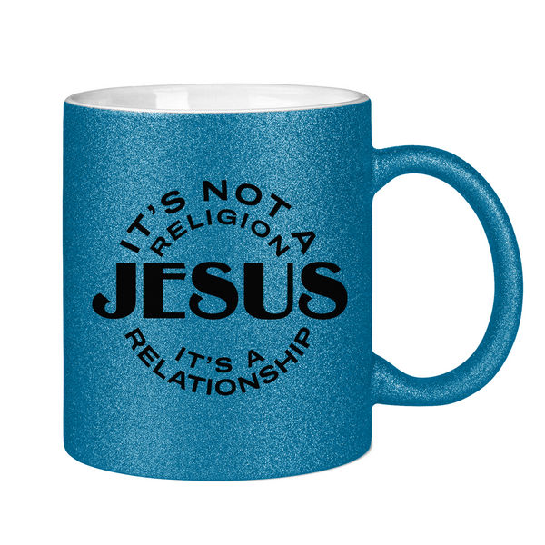 Glitzertasse jesus its a relationship