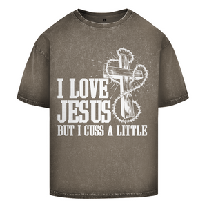 Oversize Washed T-Shirt i love jesus but i cuss a little
