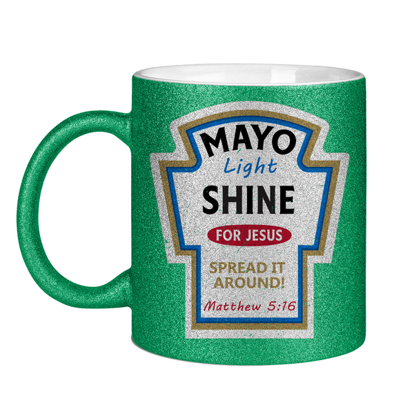 Glitzertasse mayo light shine Matthew 5:16