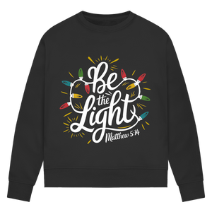 Damen Premium Bio Sweatshirt be the light matthew 5:14