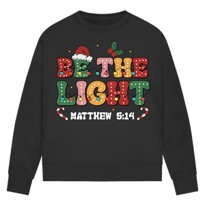 Damen Premium Bio Sweatshirt be the light matthew 5:14