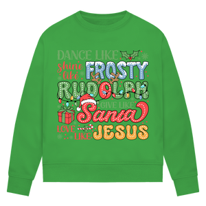 Damen Premium Bio Sweatshirt dance like frosty love like jesus