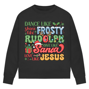 Damen Premium Bio Sweatshirt dance like frosty love like jesus