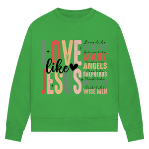 Damen Premium Bio Sweatshirt love like jesus