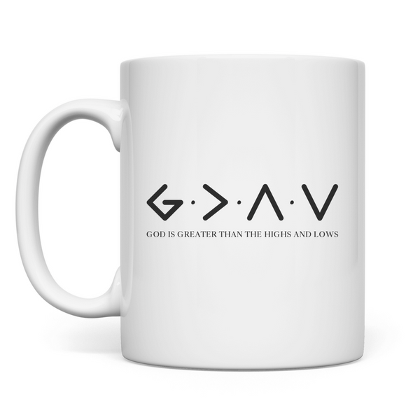 Tasse god is greater than the highs and lows