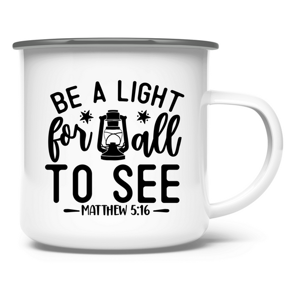 Emaille Tasse be the light for all mathew 5:16