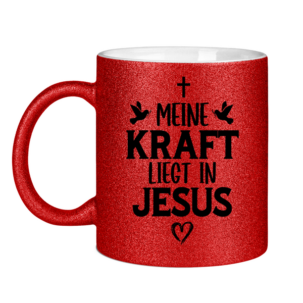 Glitzertasse meine kraft liegt in jesus