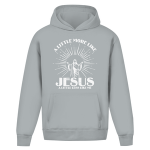 Oversize Hoodie Ohne Kordel a little more like jesus
