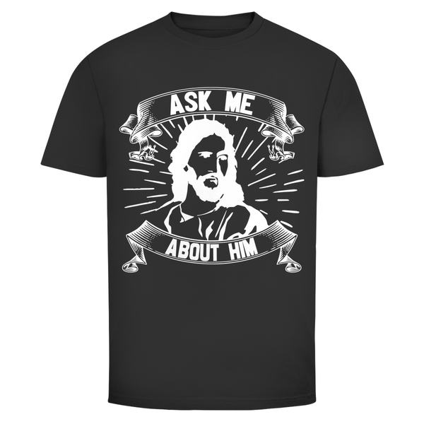 Herren T-Shirt ask me about him