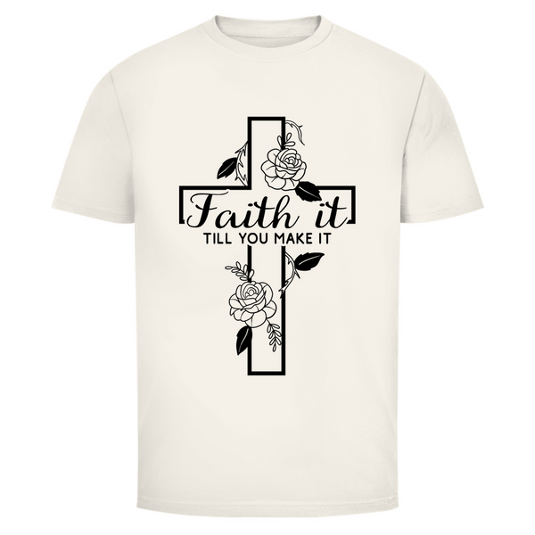 Herren T-Shirt faith it till you make it