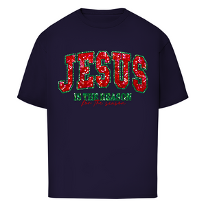 Oversize T-Shirt jesus is the reason for the season