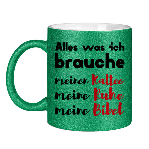 Glitzertasse alles was ich brauche